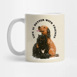 Life is better with friends Mug